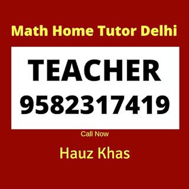 Best Math #Tutor for Home Tuition in Hauz Khas.